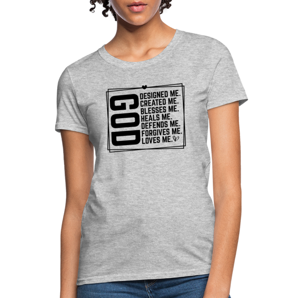 GOD Designed Me Women's Contoured T-Shirt - heather gray