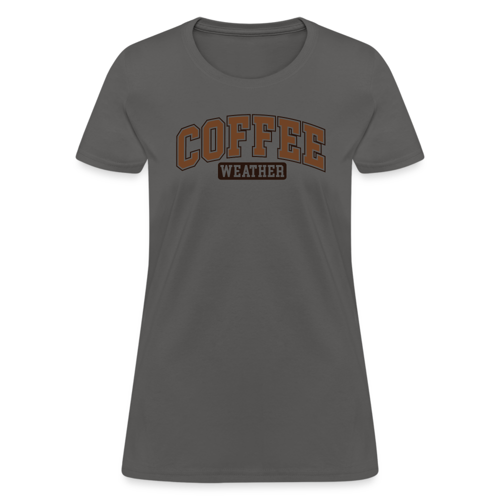 Coffee Weather Women's Contoured T-Shirt - charcoal