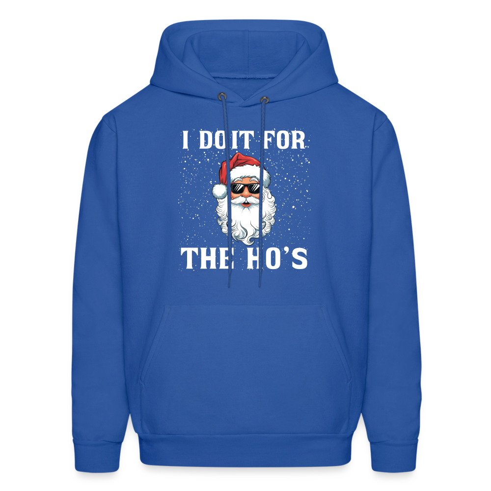 I Do It for the Ho's Hoodie (Santa Christmas) - royal blue