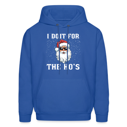 I Do It for the Ho's Hoodie (Santa Christmas) - royal blue