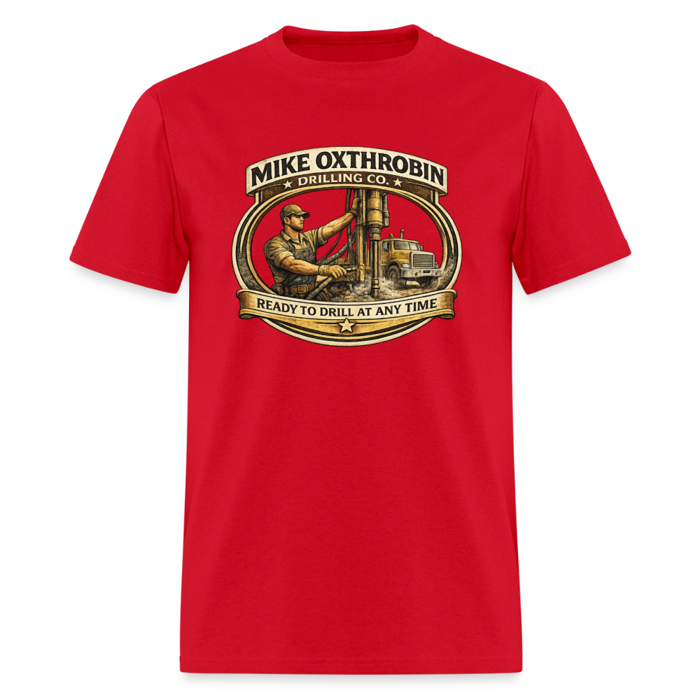 Mike Oxthrobin Drilling Co T-Shirt Funny Adult Humor Tee Color: red