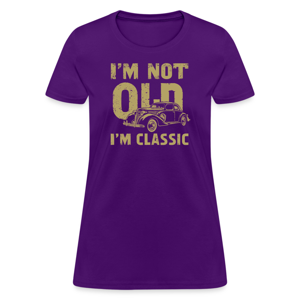 I'm Not Old I'M Classic Women's Contoured T-Shirt - purple