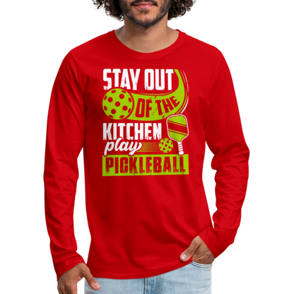 Stay Out Of The Kitchen Play Pickleball Men's Premium Long Sleeve T-Shirt - red