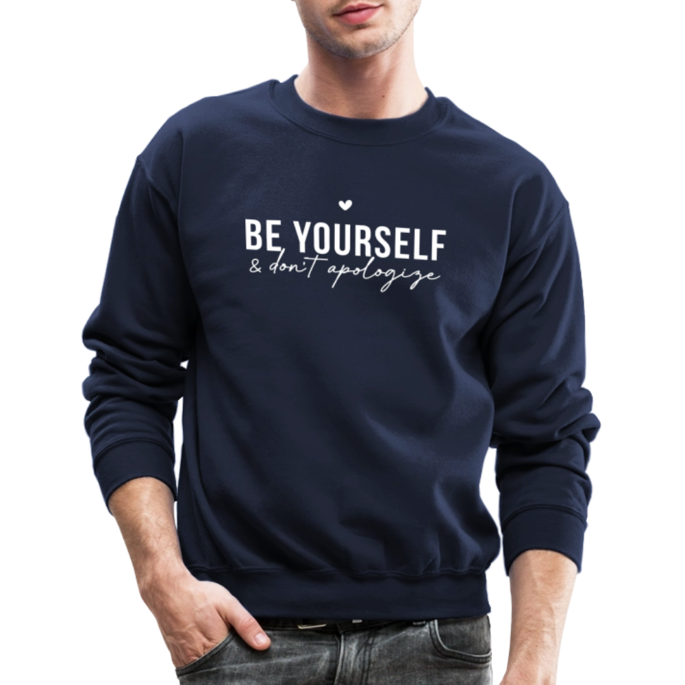 Be Yourself & Don't Apologize Sweatshirt - navy