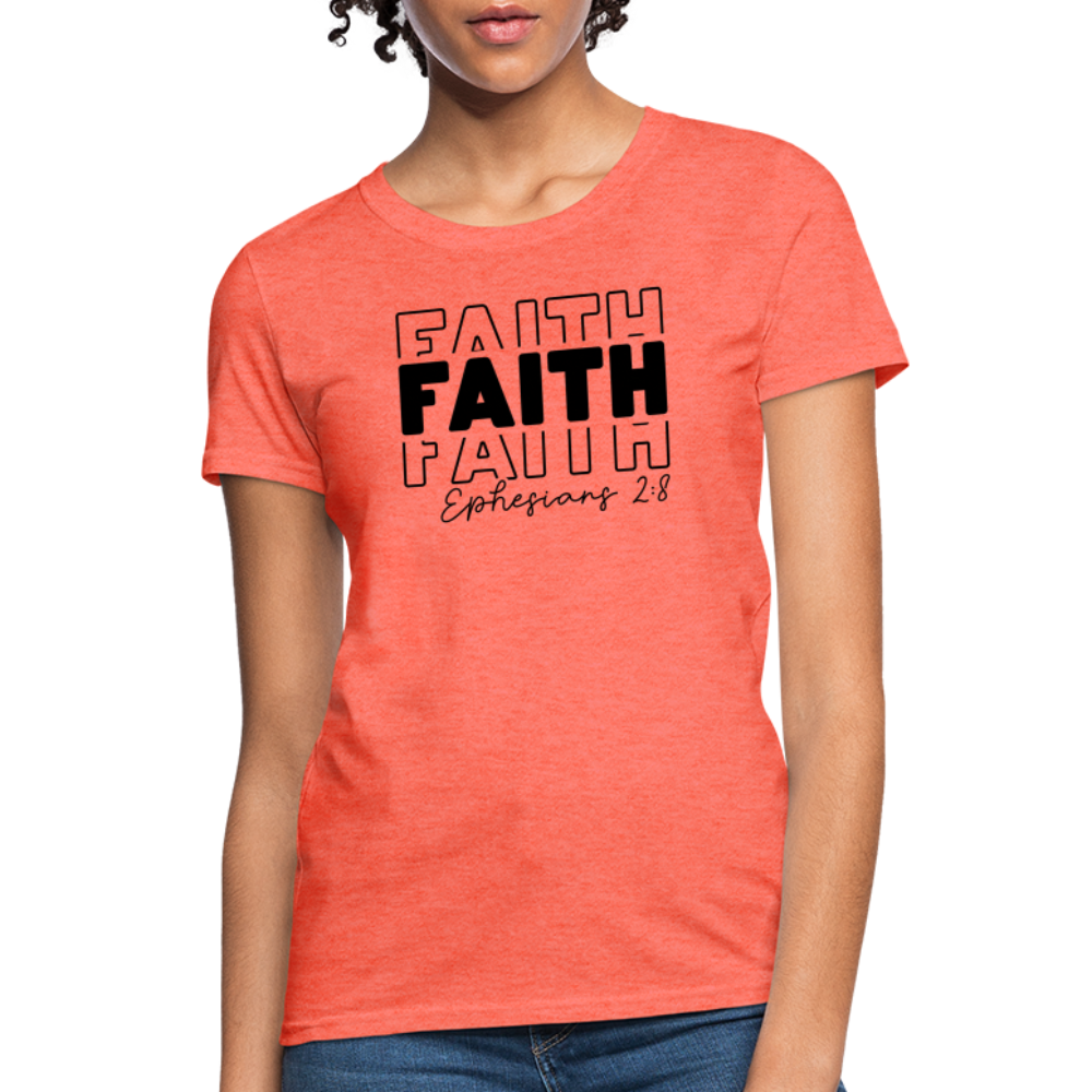 Faith Ephesians 2:8 Women's T-Shirt - heather coral