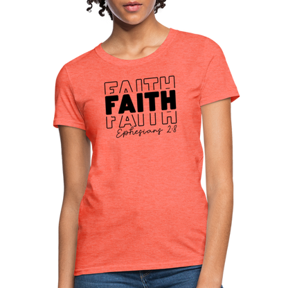 Faith Ephesians 2:8 Women's T-Shirt - heather coral