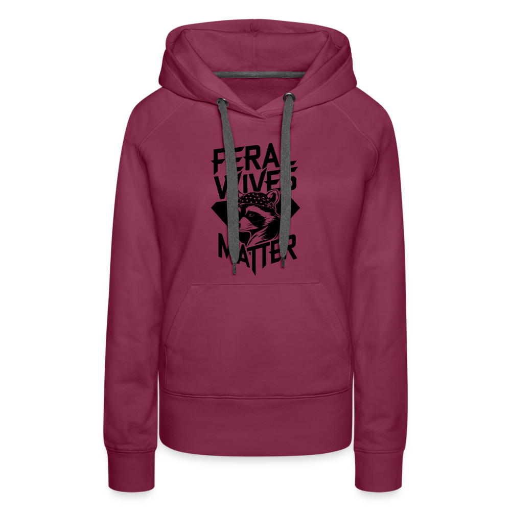 Feral Wives Matter Women’s Premium Hoodie - burgundy