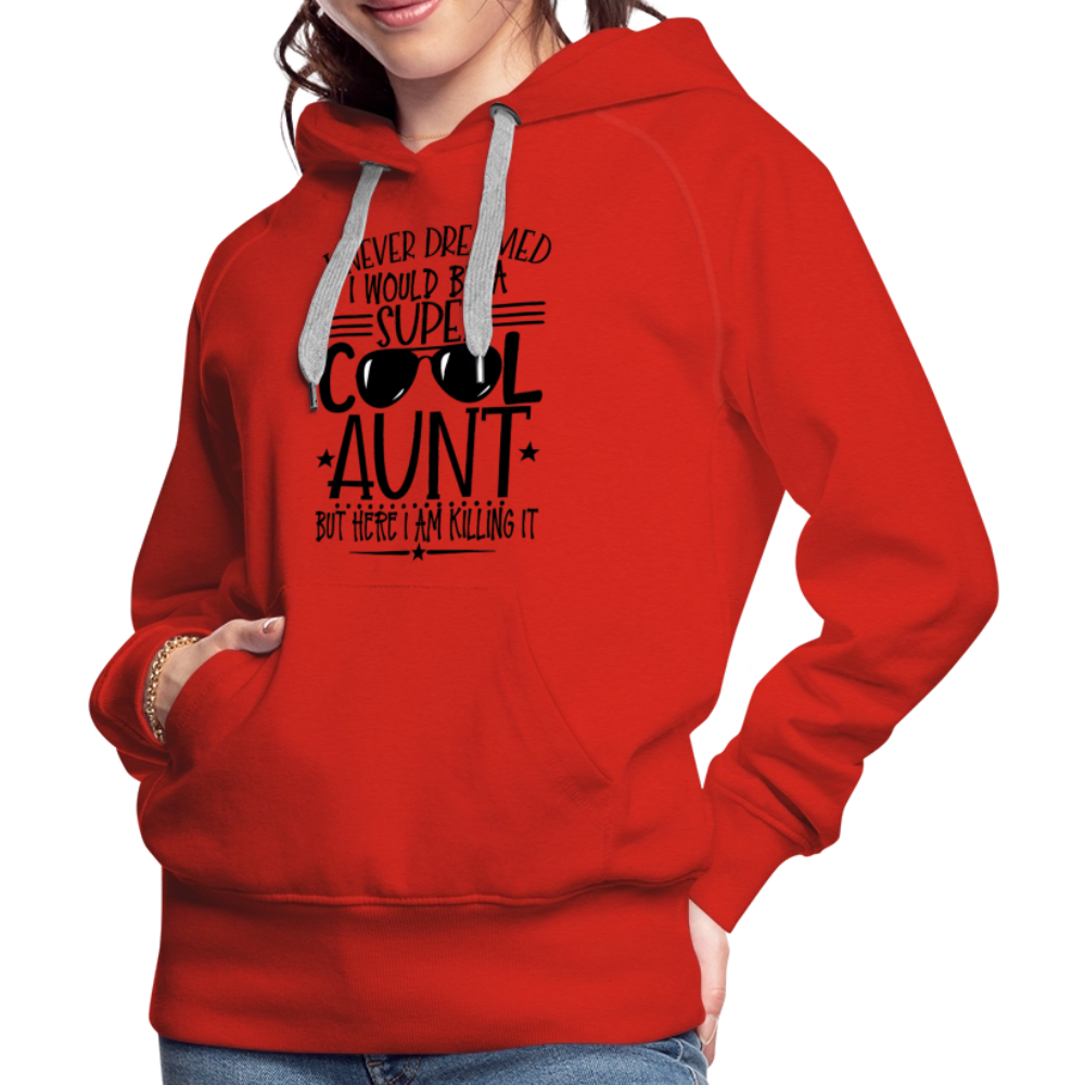 Super Cool Aunt Killing It  - Women’s Premium Hoodie - red