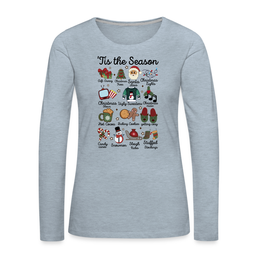 Tis The Season (Christmas) Women's Premium Long Sleeve T-Shirt - heather ice blue