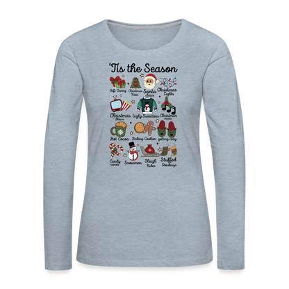 Tis The Season (Christmas) Women's Premium Long Sleeve T-Shirt - heather ice blue