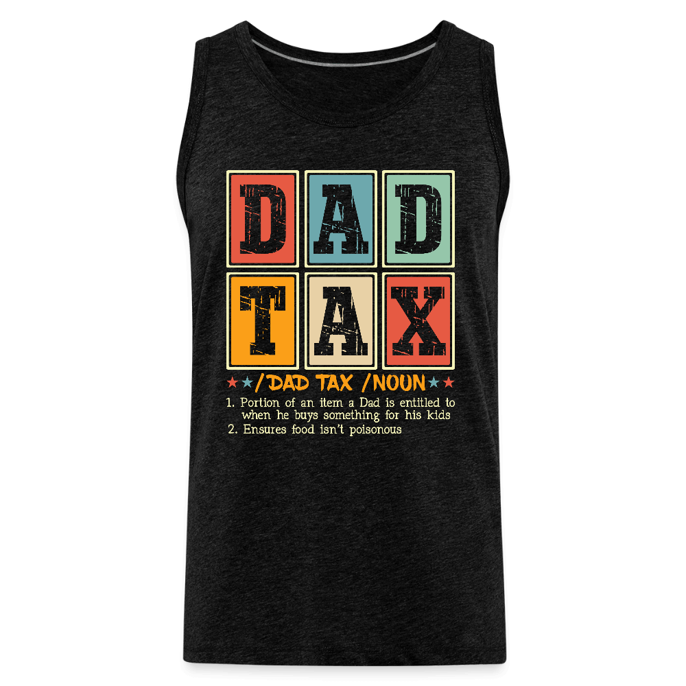 Dad Tax Men’s Premium Tank Top - charcoal grey