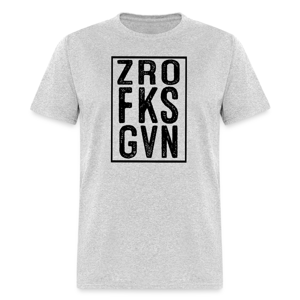 Zero Fucks Given (ZRO FKS GVN) T-Shirt - heather gray