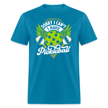 Sorry I can't I Have Pickleball T-Shirt - turquoise