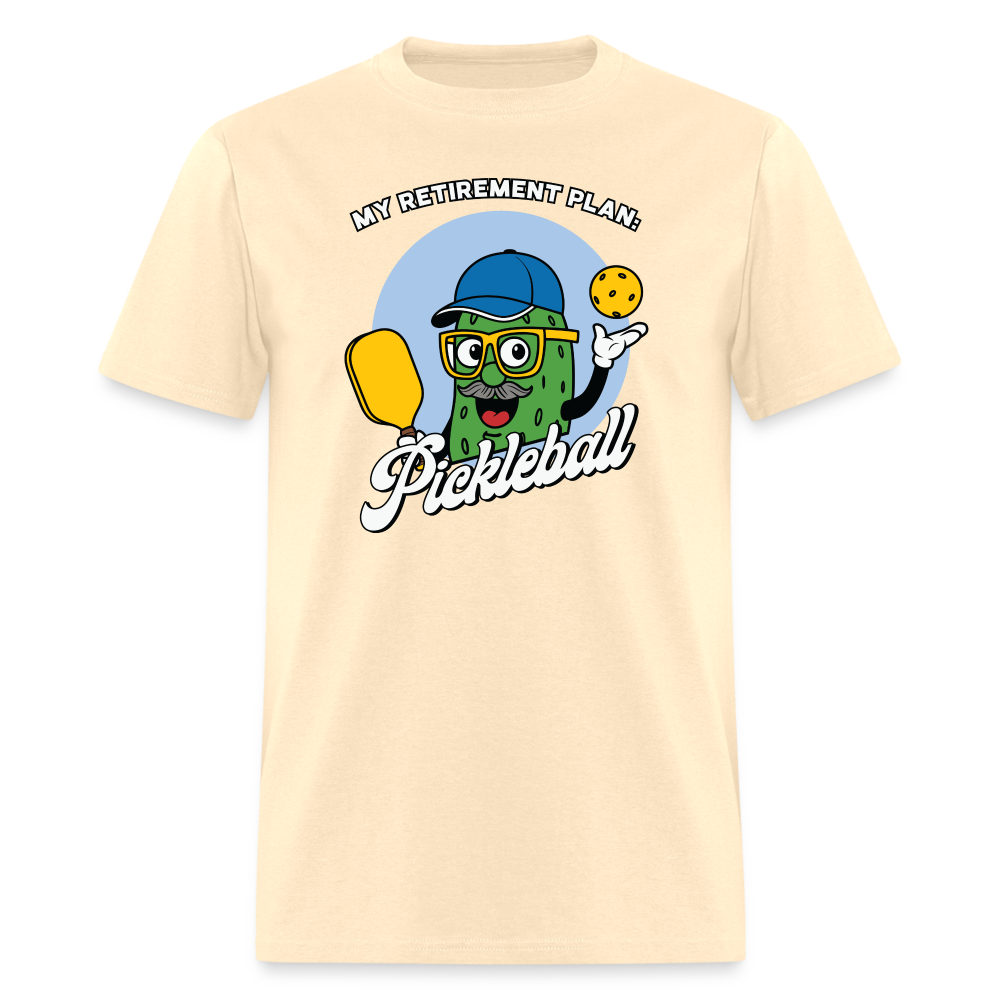 My Retirement Plan: Pickleball T-Shirt - natural