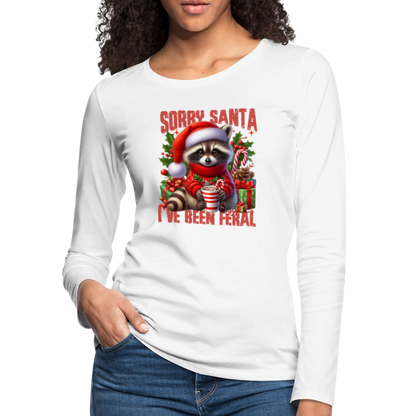 Sorry Santa I've Been Feral Women's Premium Long Sleeve T-Shirt - white