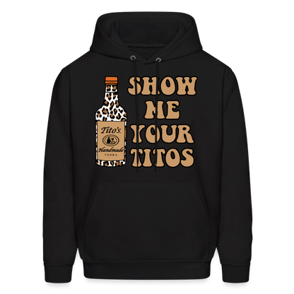 Funny Vodka (Show Me Your Tito's) Hoodie - black