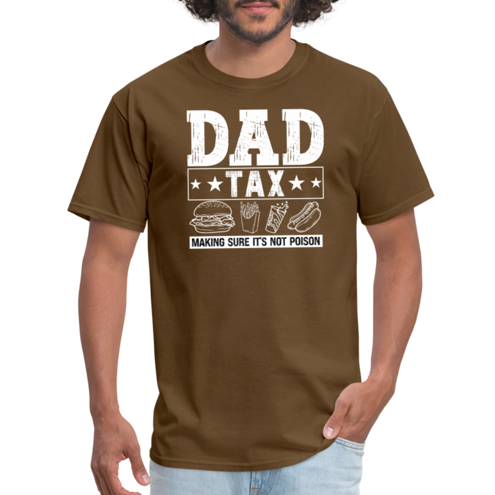 Dad Tax T-Shirt - brown