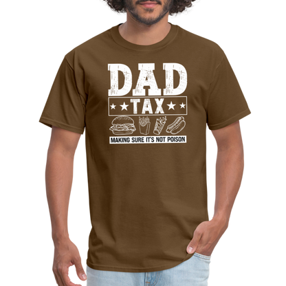 Dad Tax T-Shirt - brown