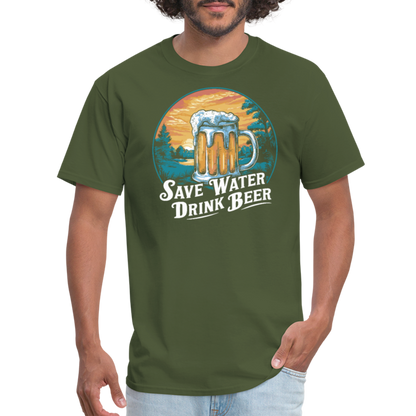 Save Water Drink Beer (Funny Drinking) T-Shirt - military green