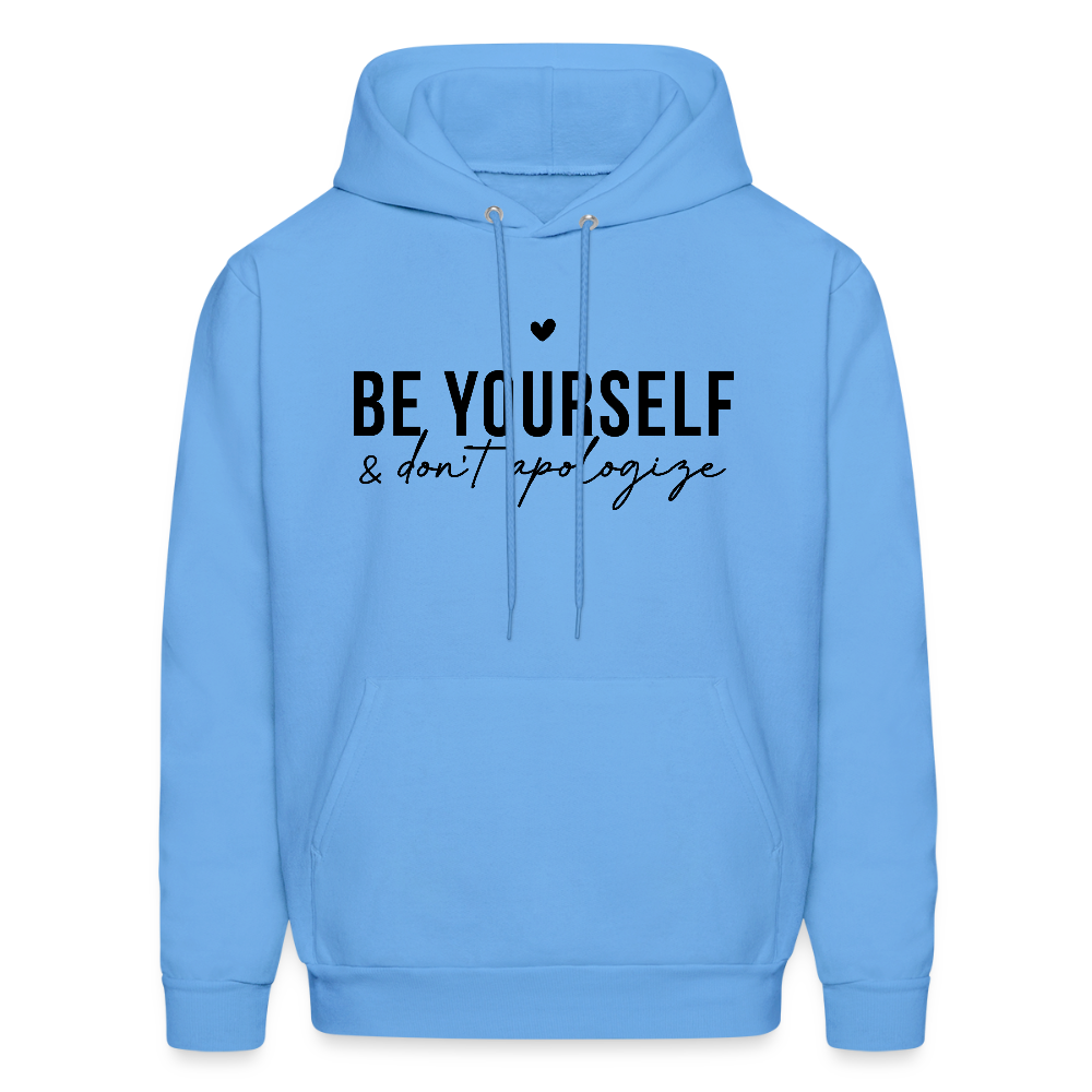 Be Yourself & Don't Apologize Hoodie - carolina blue