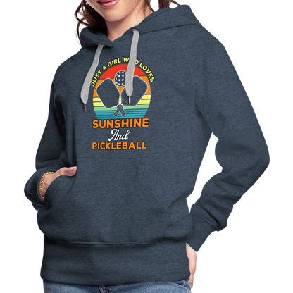 Just A Girl Who Loves Sunshine and Pickleball Premium Hoodie - heather denim