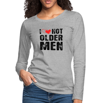 I Heart Hot Older Men (I Love Hot Older Men) Women's Premium Long Sleeve T-Shirt - heather gray