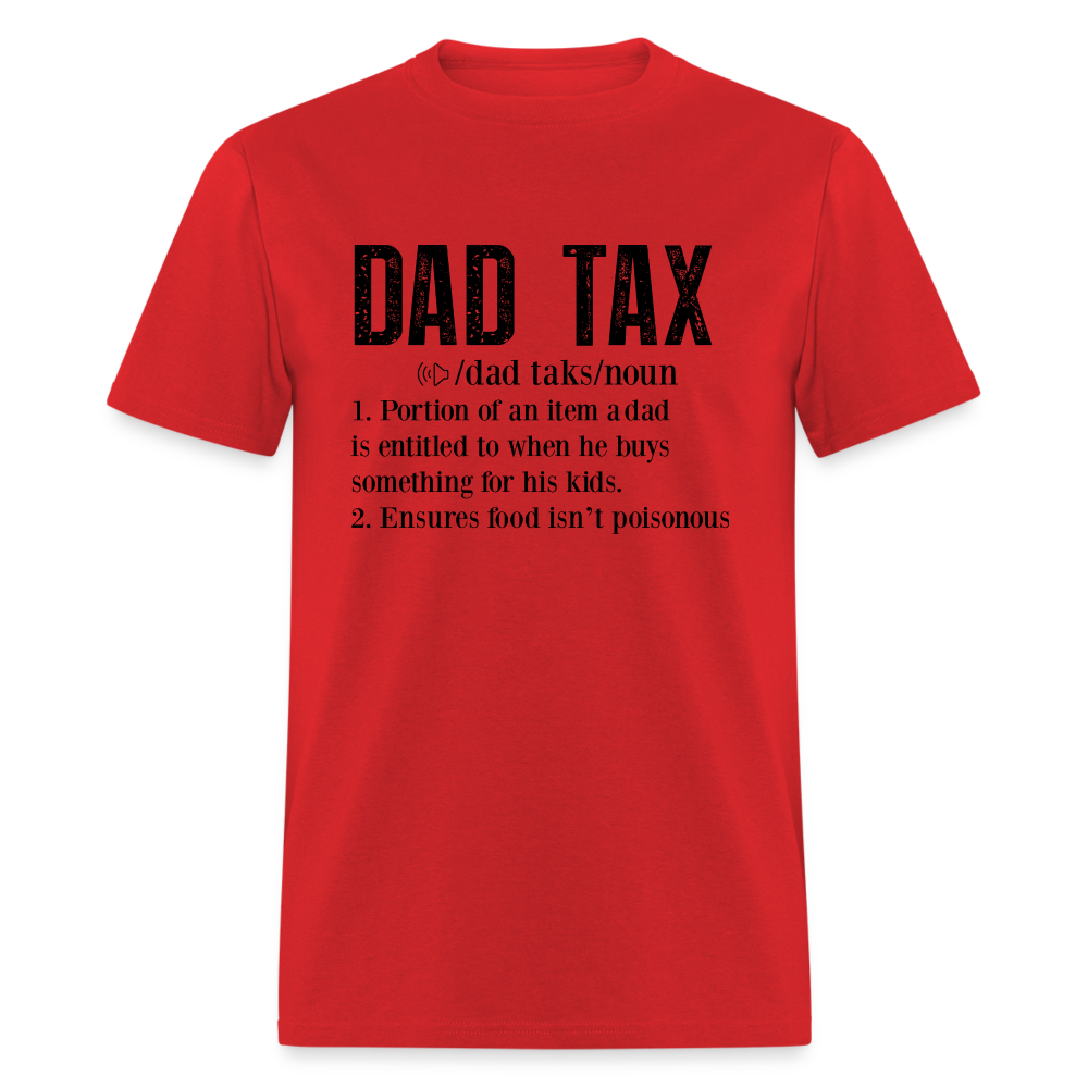 Dad Tax T-Shirt (Definition) - red