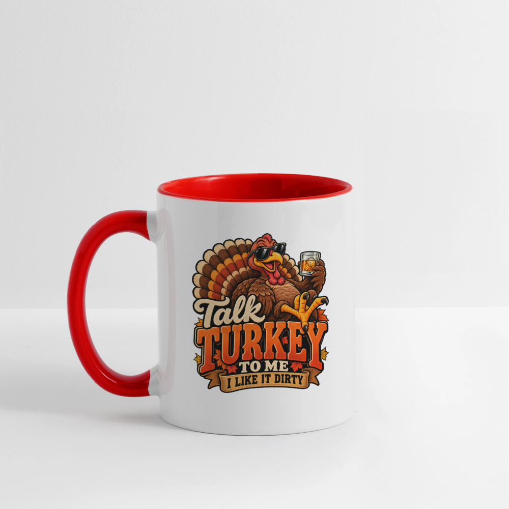Talk Turkey to Me – I Like It Dirty Coffee Mug - white/red