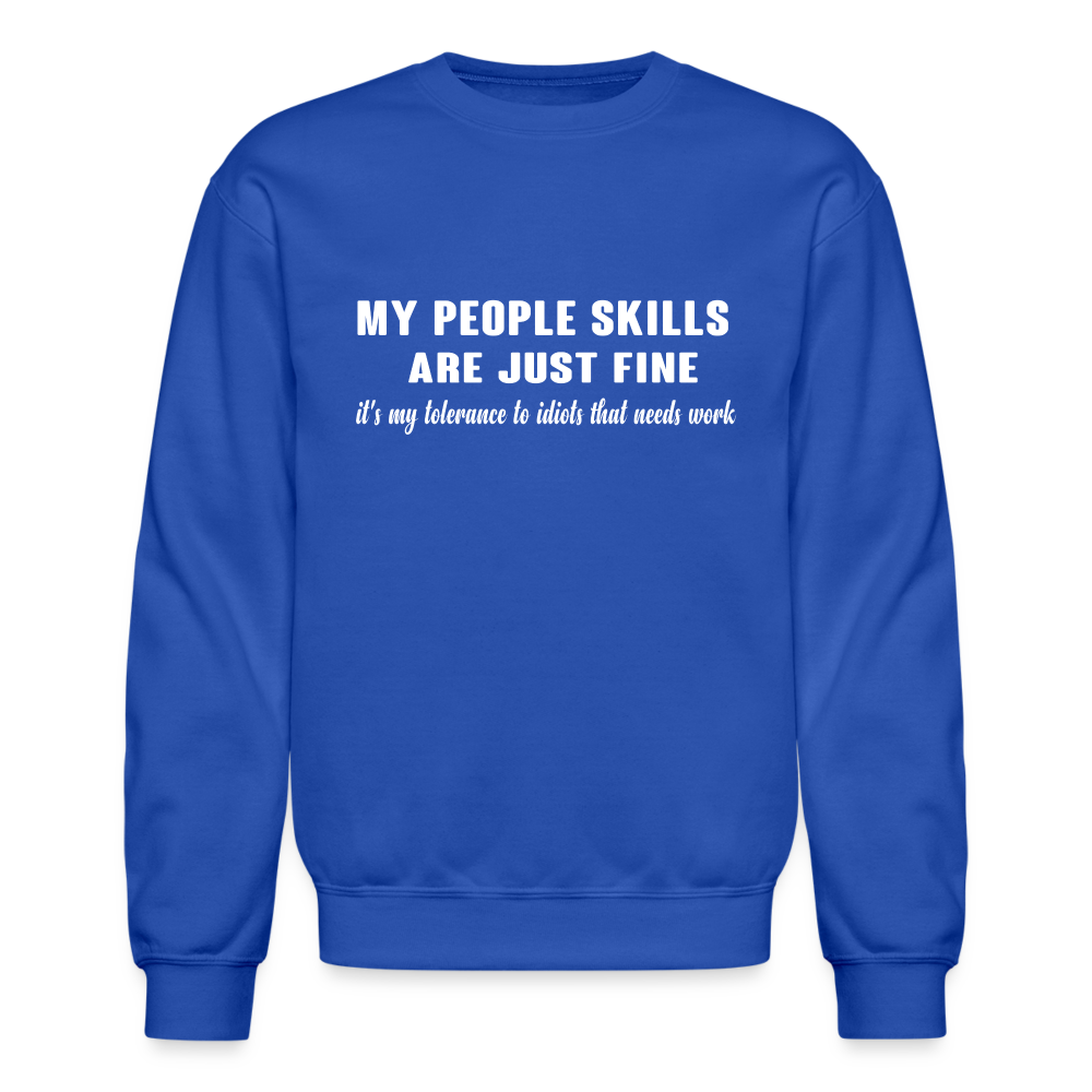 It's My Tolerance To Idiots That Needs Work Sweatshirt - royal blue