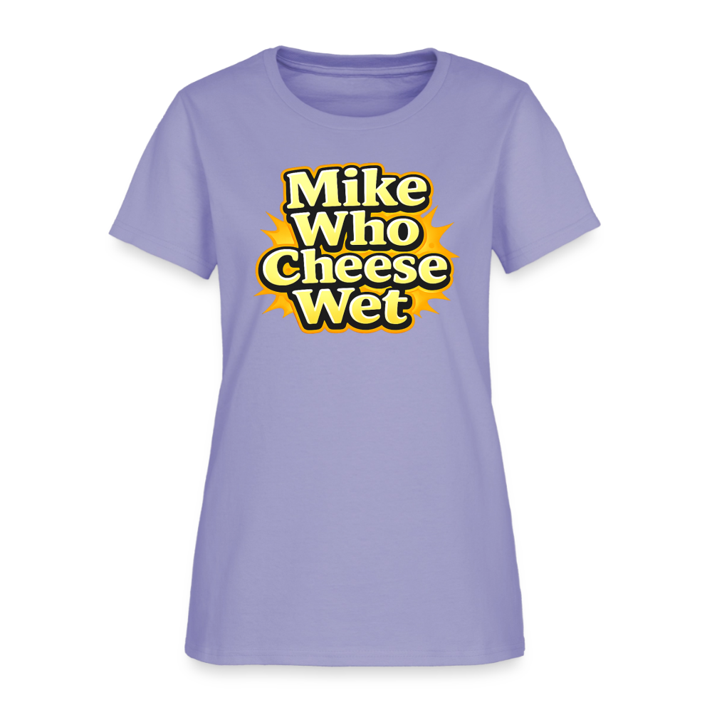 Mike Who Cheese Wet Women's T-Shirt - lavender