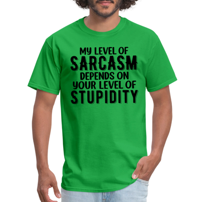 My Level of Sarcasm Depends on You Level of Stupidity T-Shirt - bright green