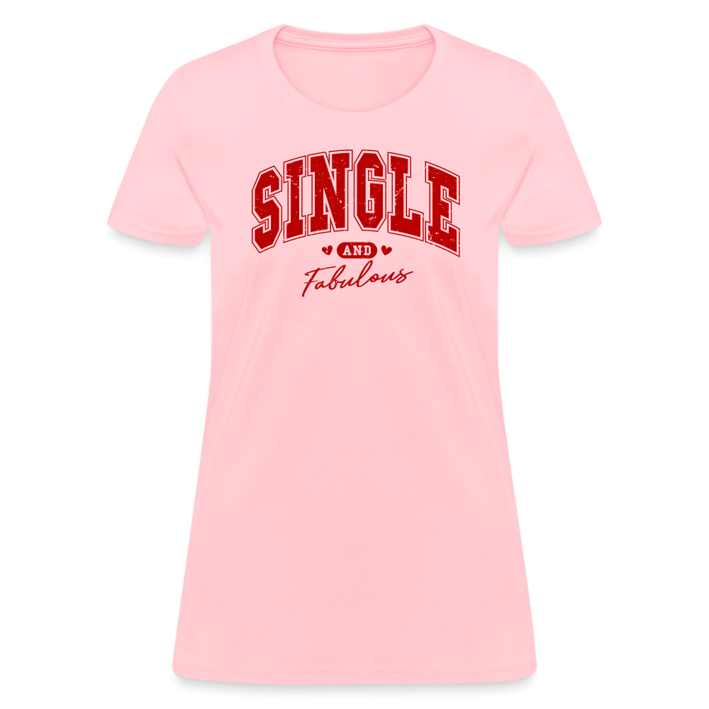 Single and Fabulous Women's Contoured T-Shirt - pink