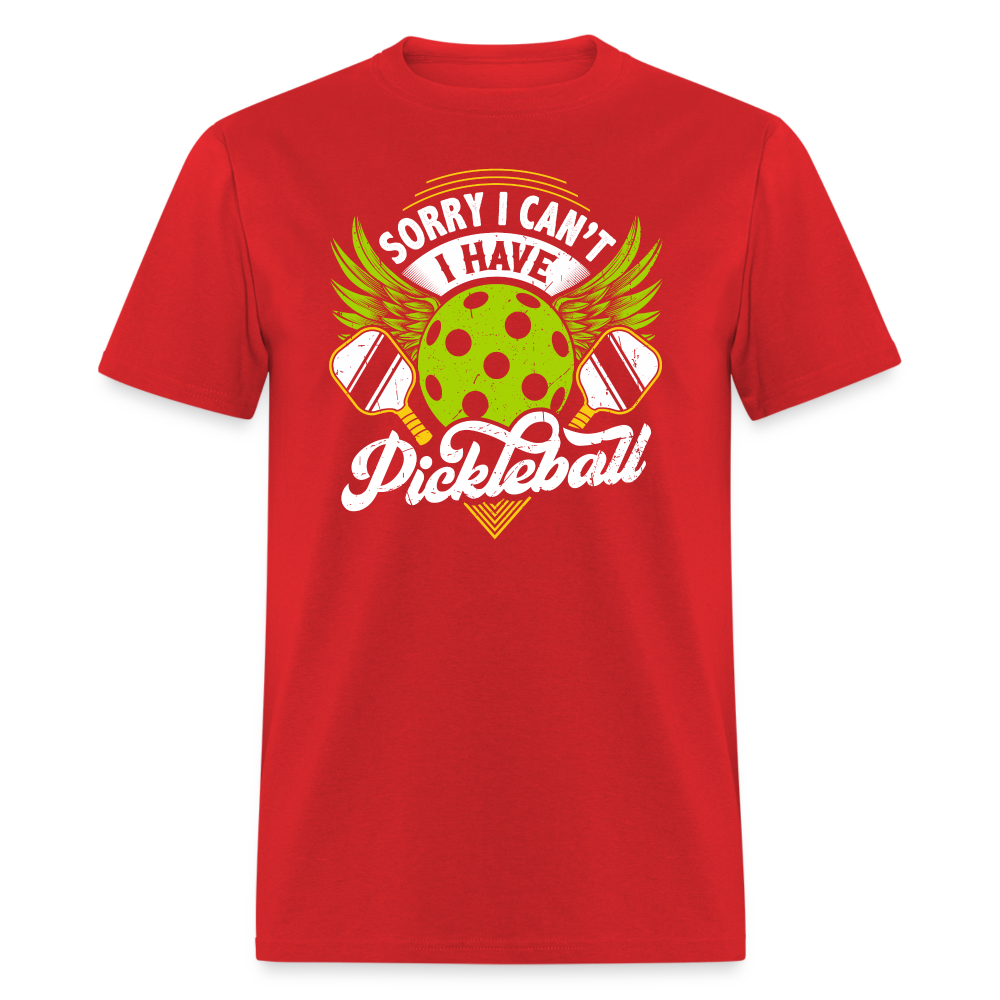 Sorry I can't I Have Pickleball T-Shirt - red