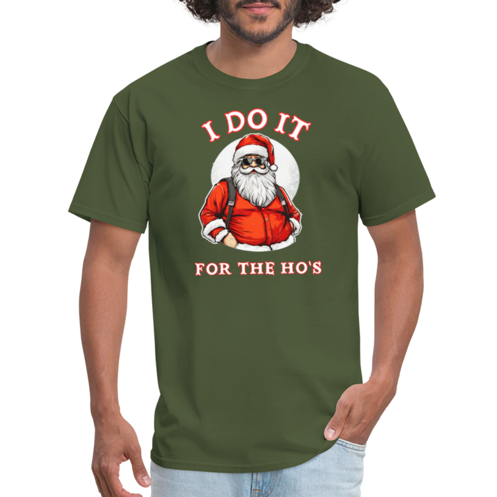 Santa - I Do It for the Ho's T-Shirt - military green