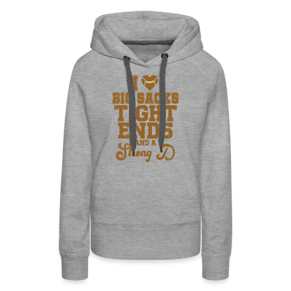 I Heart Big Sacks Tight Ends and A Strong D Women’s Premium Hoodie (Football Season) - heather grey