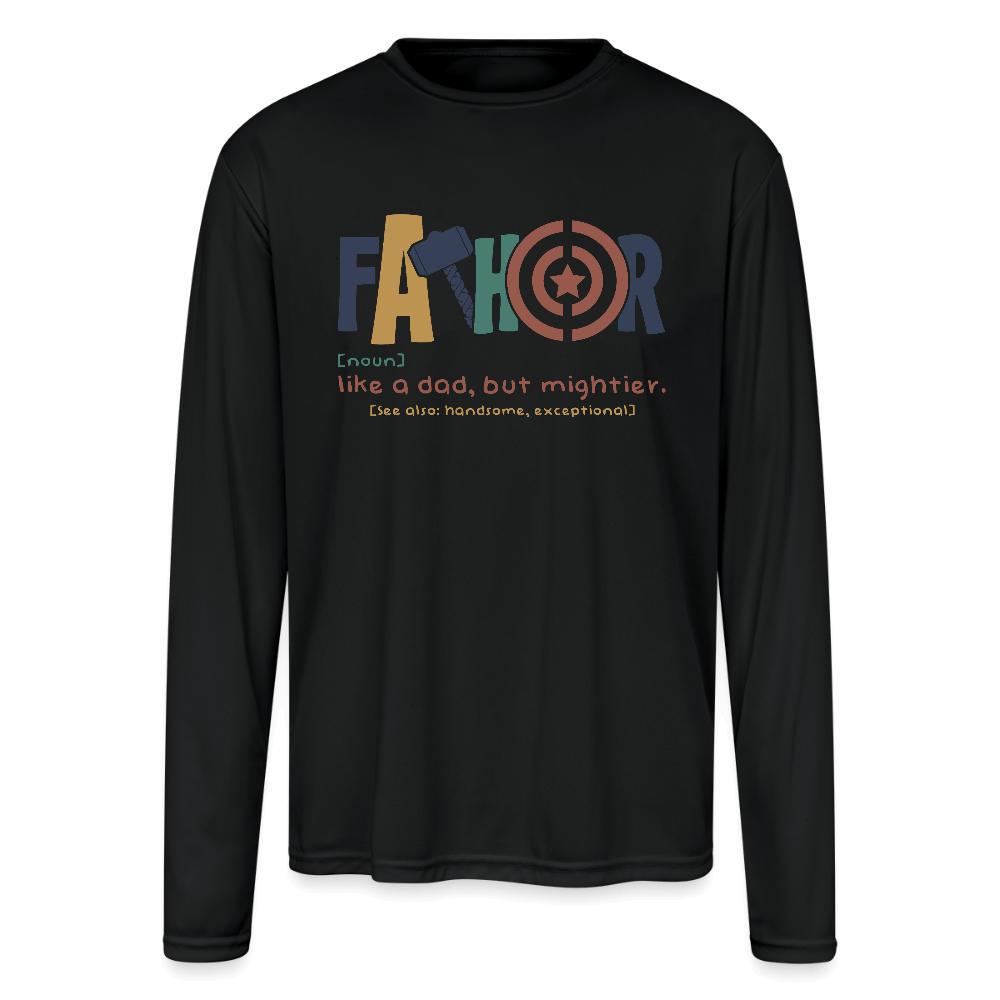 FATHOR Men’s Performance Long Sleeve – Like a Dad, But Mightier - black