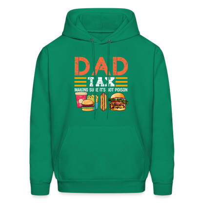 Dad Tax (Making Sure It's Not Poison) Hoodie - kelly green