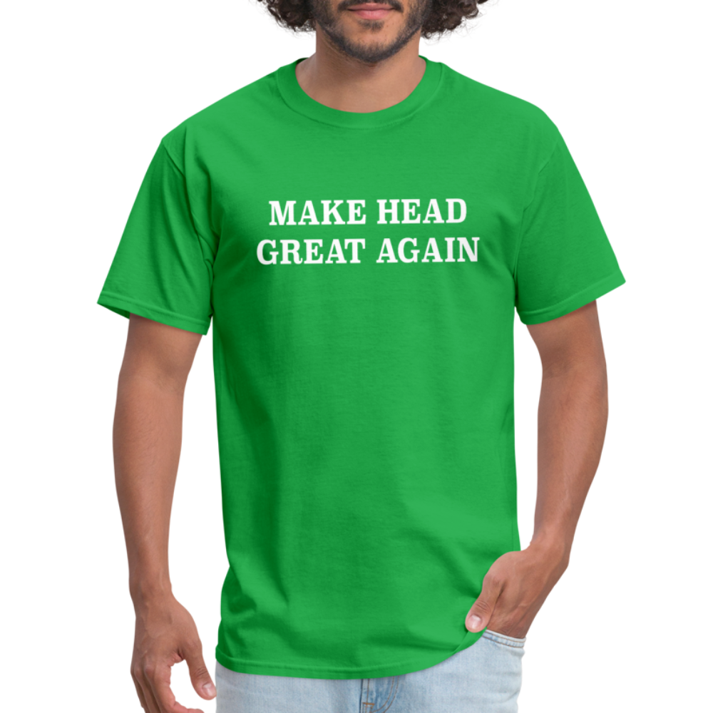 Make Head Great Again (Funny Adult Humor) T-Shirt - bright green