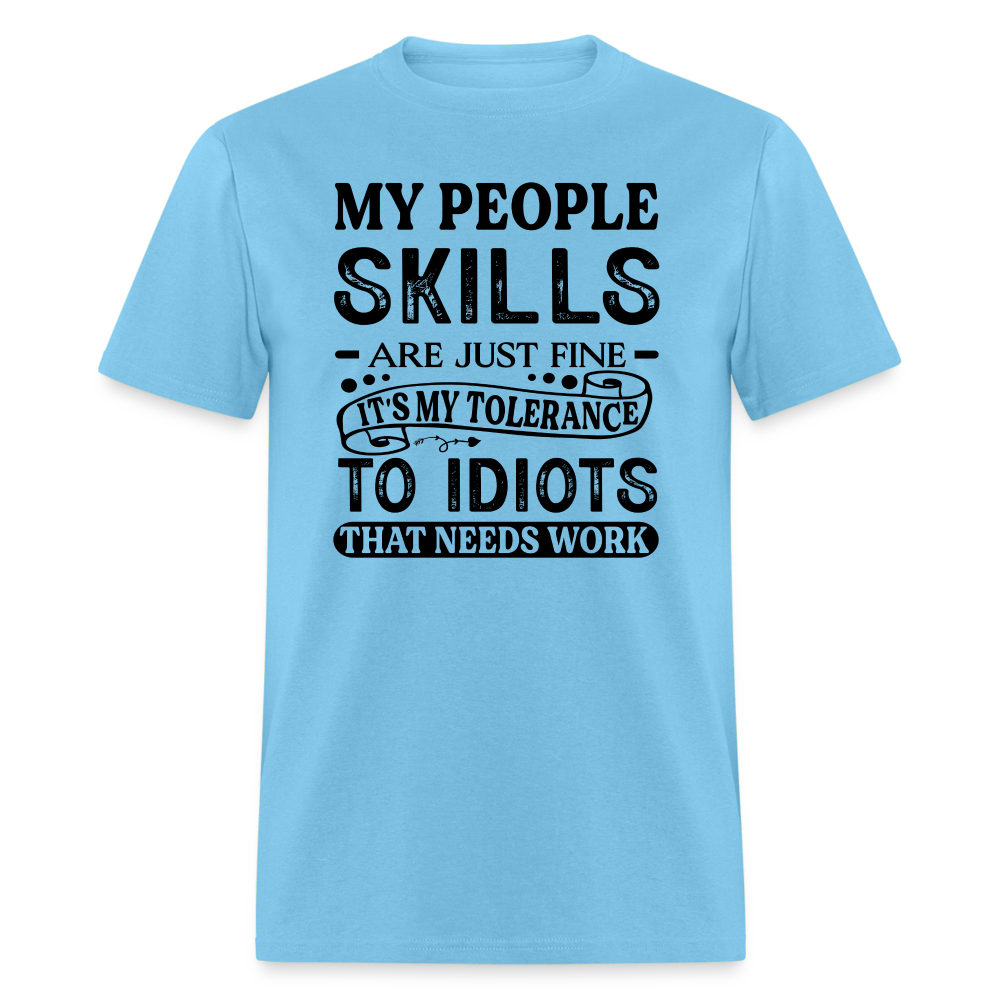 It's My Tolerance To Idiots That Needs Work T-Shirt - aquatic blue