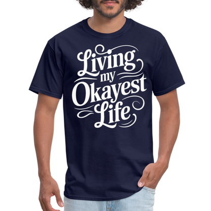 Living My Okayest Life T-Shirt - navy