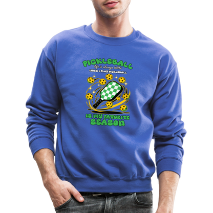 Pickleball Is My Favorite Season Sweatshirt - royal blue