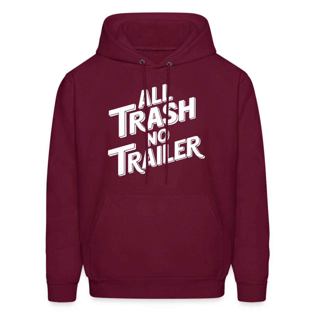 All Trash No Trailer Hoodie - burgundy