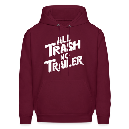 All Trash No Trailer Hoodie - burgundy