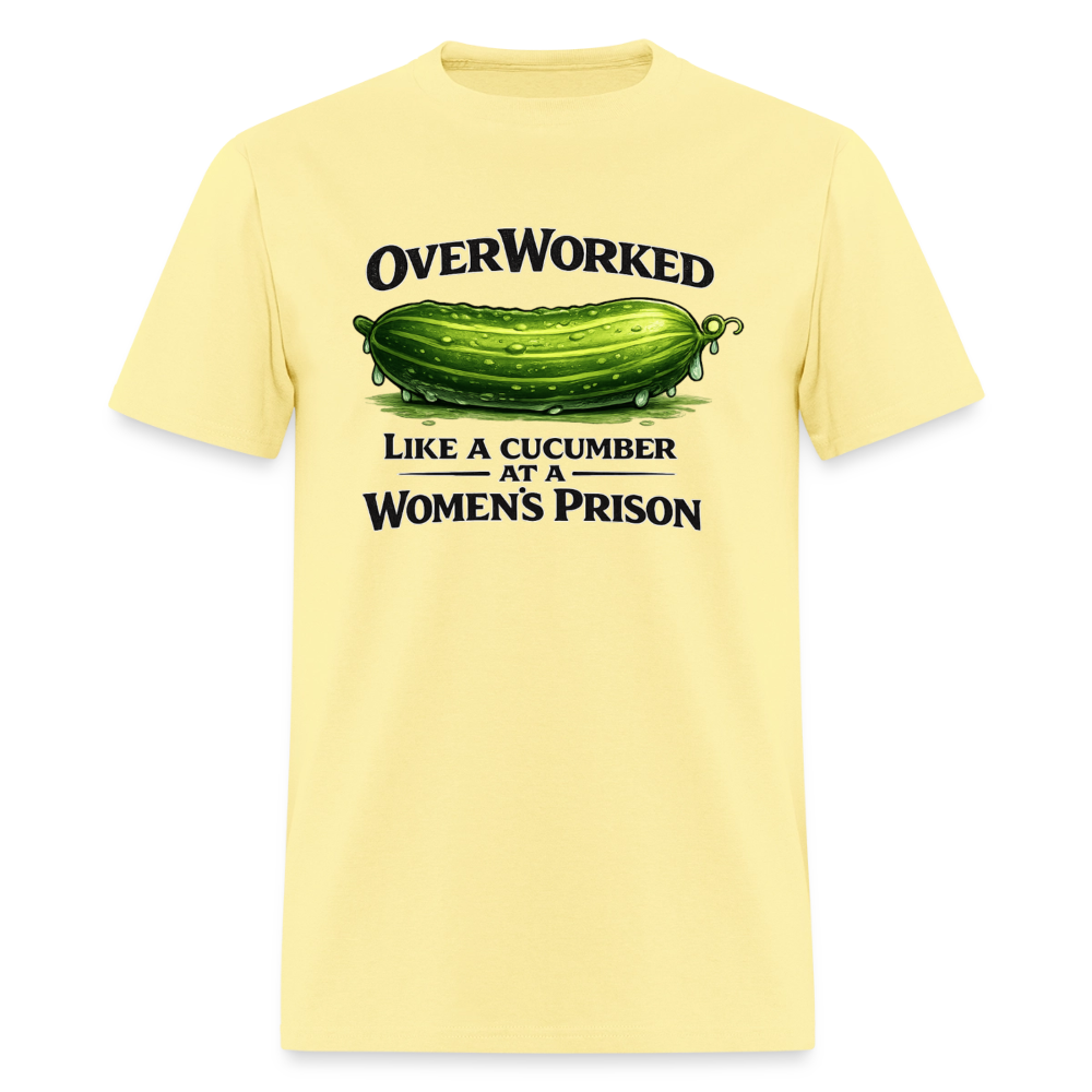 OverWorked Like a Cucumber Funny Adult Humor T-Shirt Color: Cornsilk