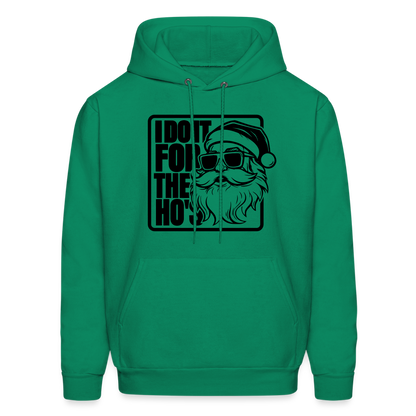 I Do It for the Ho's Funny Christmas Santa Hoodie - kelly green