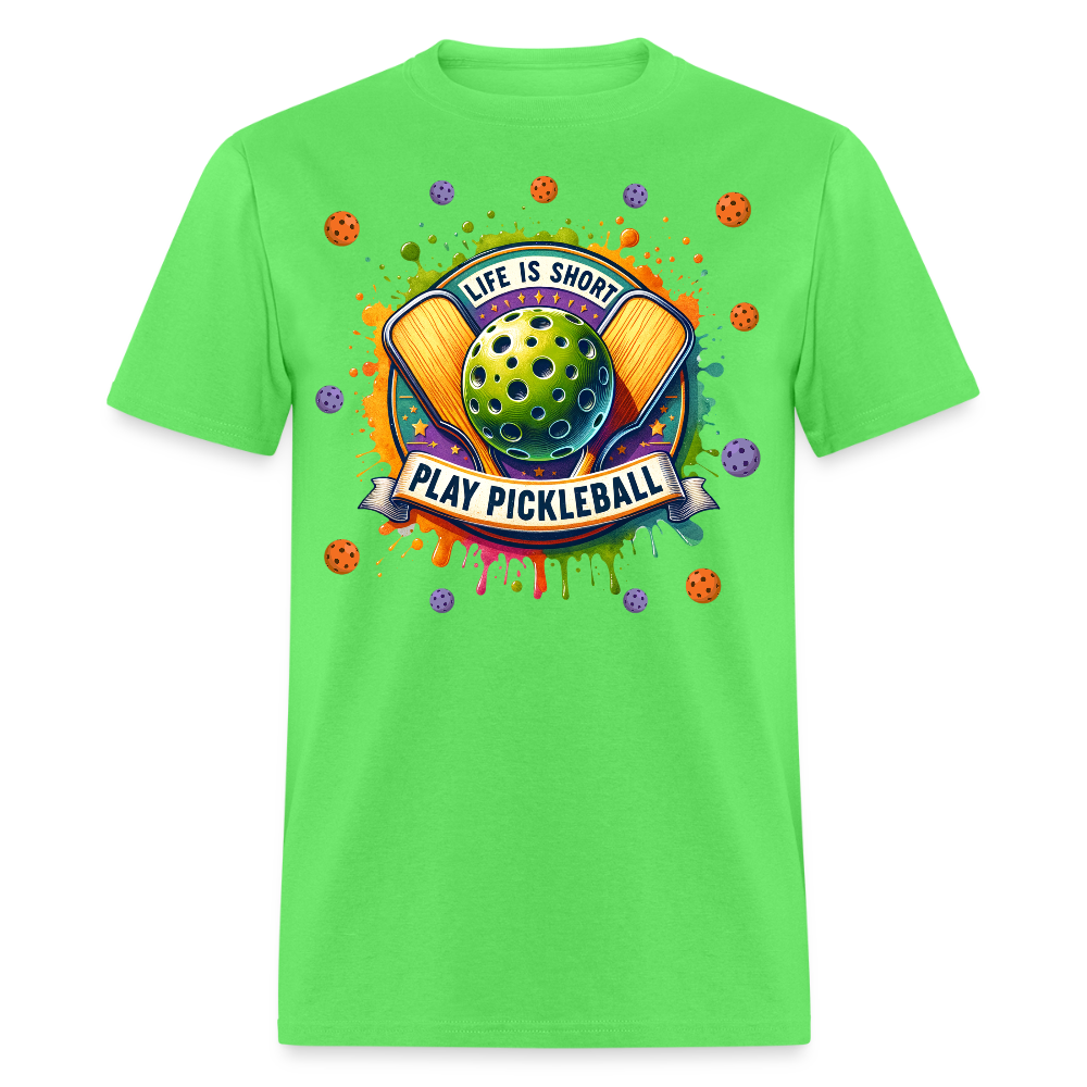 Life Is Short Play Pickleball T-Shirt - kiwi