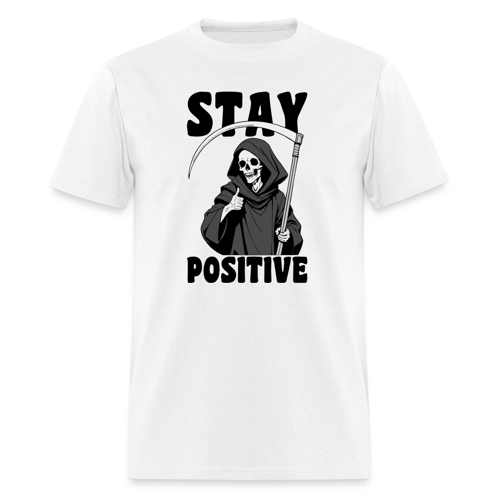 Stay Positive (Grim Reaper) T-Shirt - white