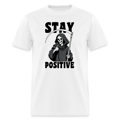 Stay Positive (Grim Reaper) T-Shirt - white