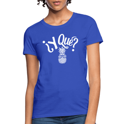 Y Que Piña (Latin Attitude) Women's Contoured T-Shirt - royal blue