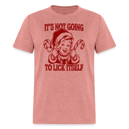 It's Not Going To Lick Itself (Naughty Christmas Elf) T-Shirt - heather mauve